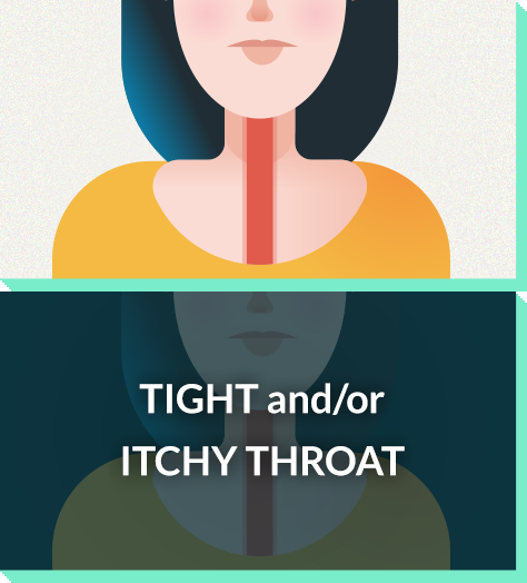Severe allergy symptoms: tight or itchy throat